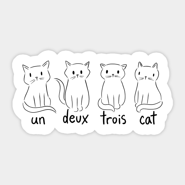 Un Deux Trois Cat French Counting Gift Sticker TeePublic